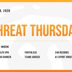Threat Thursday: June 18th, 2026