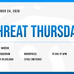 Threat Thursday: September 24th, 2026